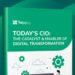 How Today’s CIOs Are Enabling Digital Transformation